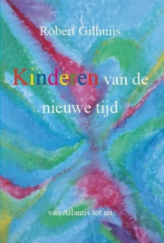Kinderen van de nieuwe tijd: van Atlantis tot nu book