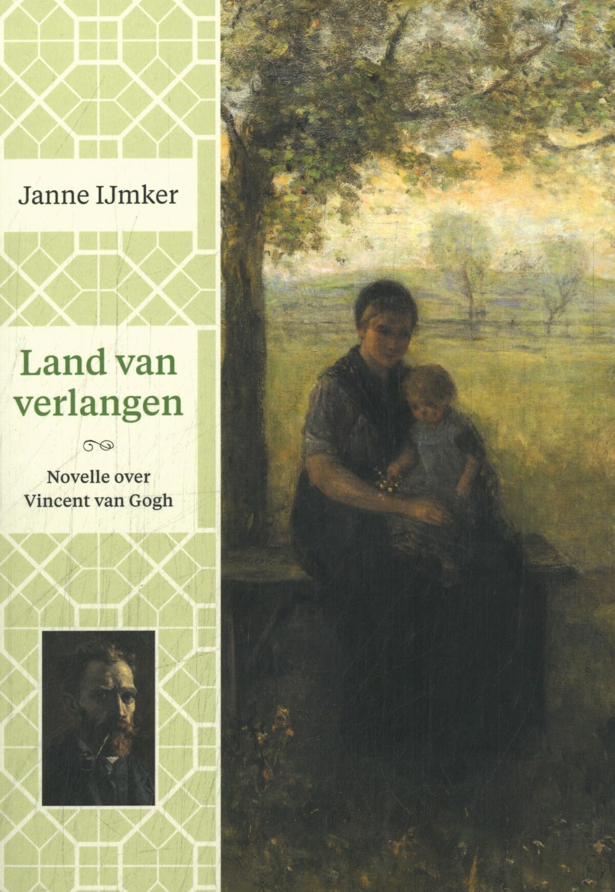 Land van verlangen: Novelle over Vincent van Gogh book