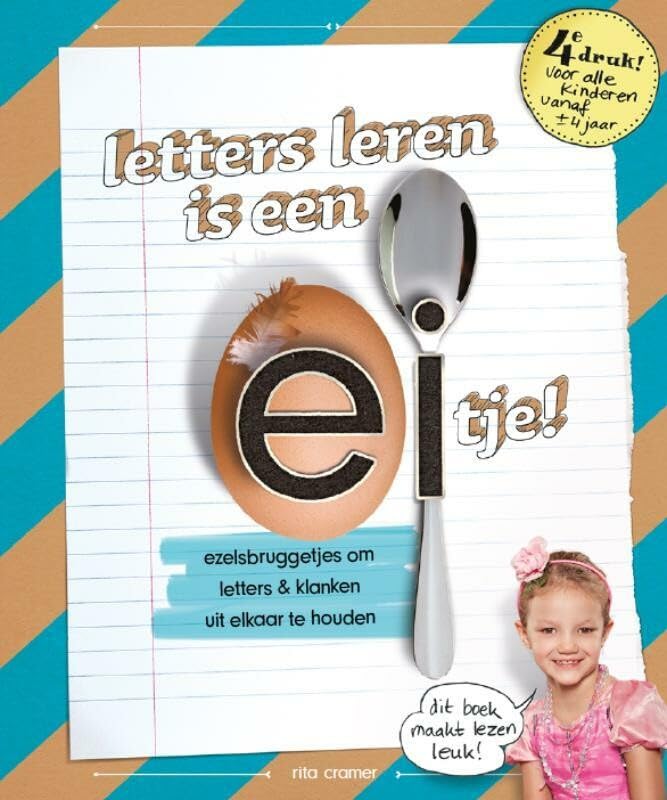 Letters leren is een eitje!: ezelsbruggetjes om letters & klanken uit elkaar te houden book