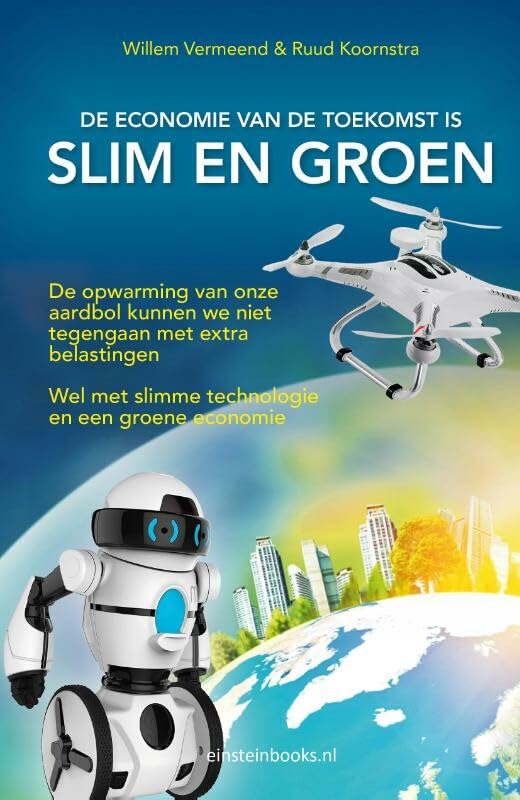 De economie van de toekomst is slim en groen: 'make our planet great again' book