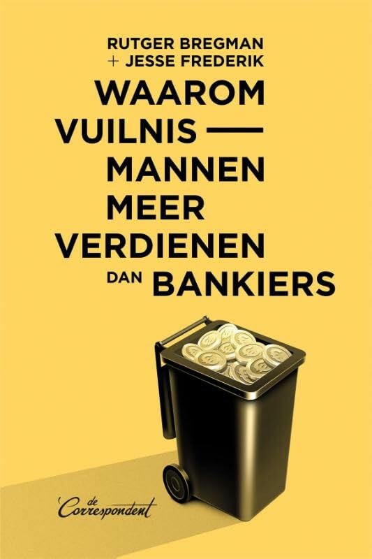 Waarom vuilnismannen meer verdienen dan bankiers Non-fiction books