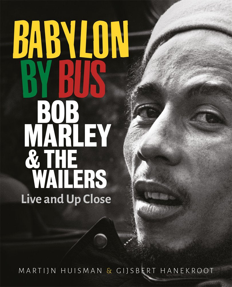 Babylon By Bus - Bob Marley & The Wailers. Gijsbert Hanekroot Travel