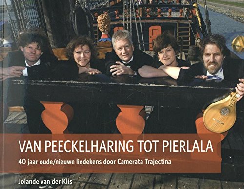 Van Peeckelharing tot Pierlala: 40 jaar oude/nieuwe liedekens door Camerata Trajectina Arts & Music