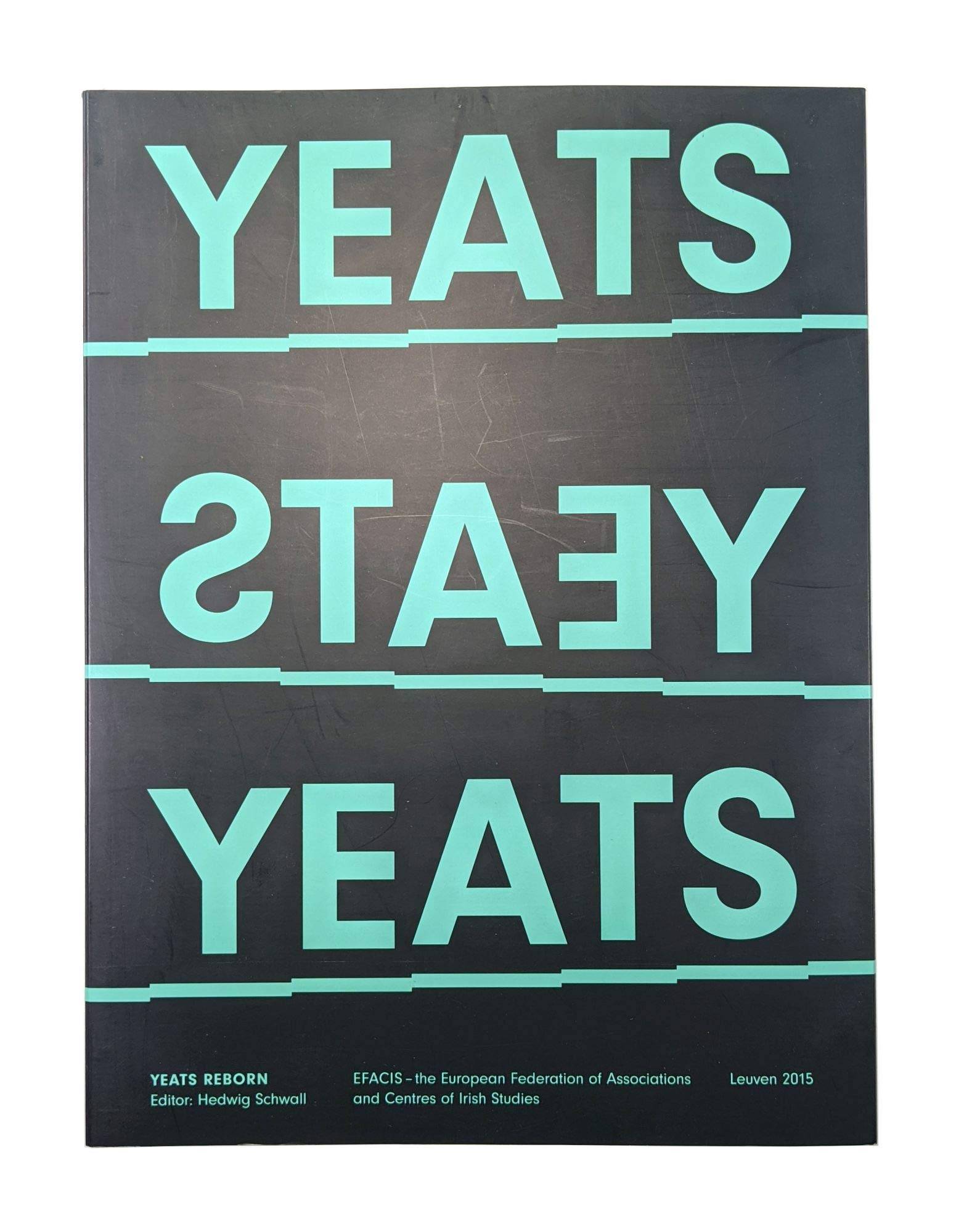 Yeats Reborn: A European Translation Project Poetry