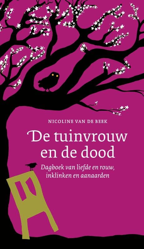De tuinvrouw en de dood: Dagboek van liefde en rouw, inklinken en aanaarden book