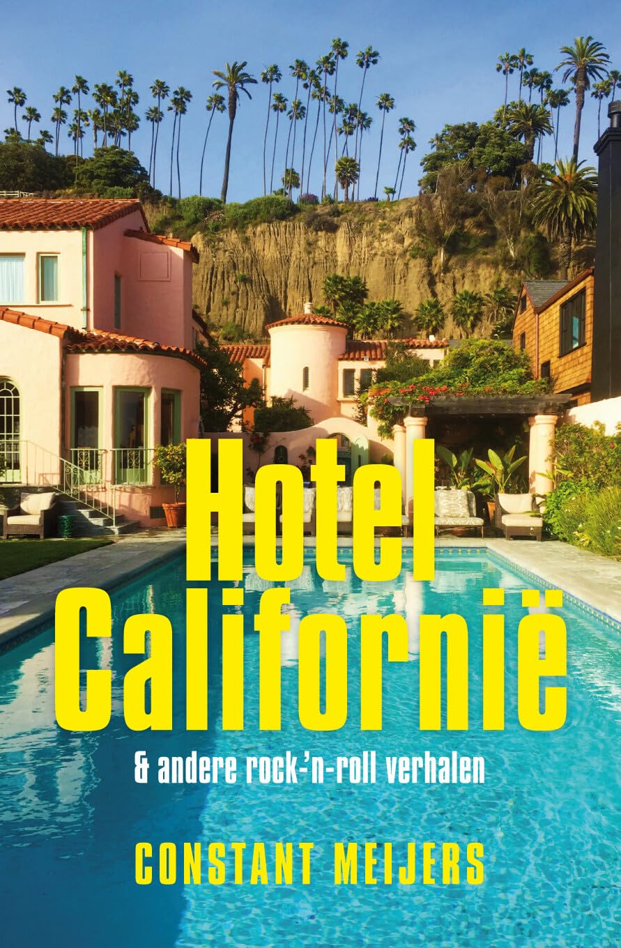 Hotel Californië: & andere rock-‘n-roll verhalen book