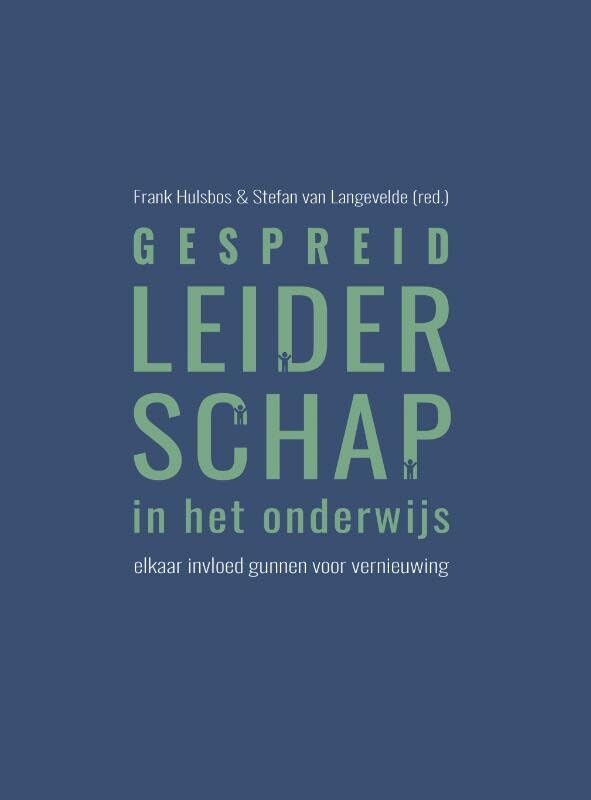 Gespreid leiderschap in het onderwijs: elkaar invloed gunnen voor vernieuwing book