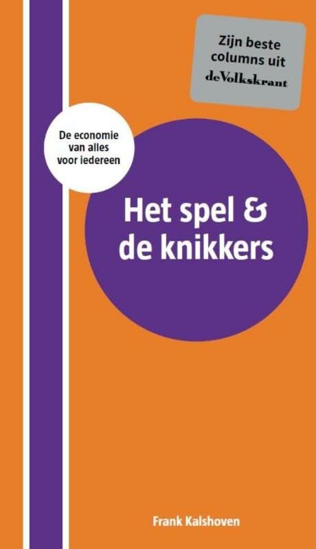 Het spel & de knikkers: de economie van alles voor iedereen book