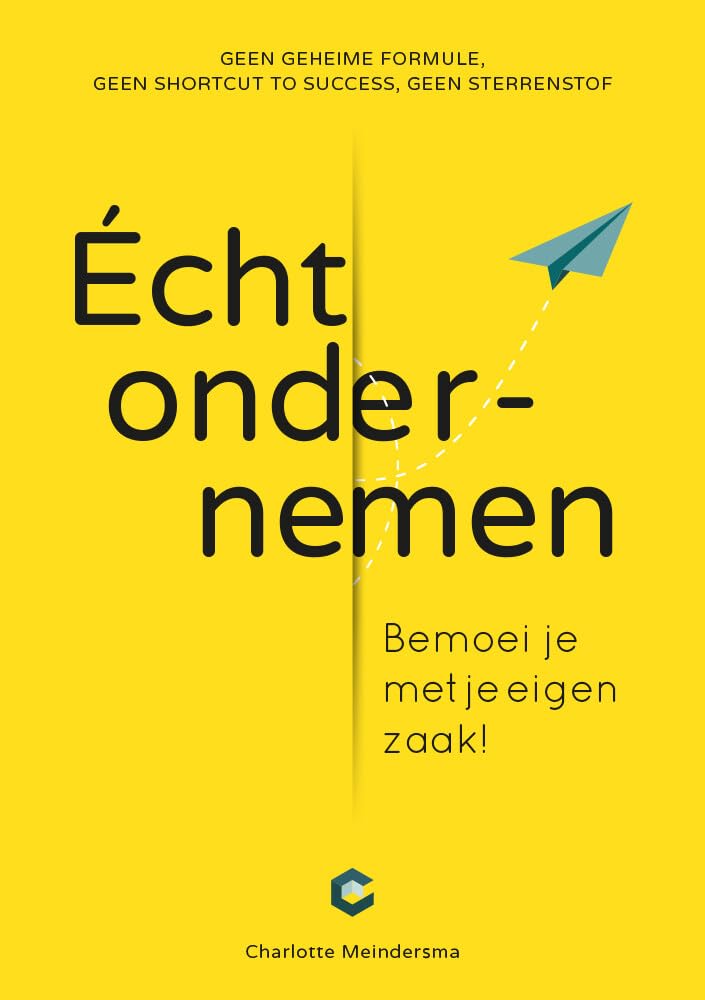 Écht ondernemen: Bemoei je met je eigen zaak book