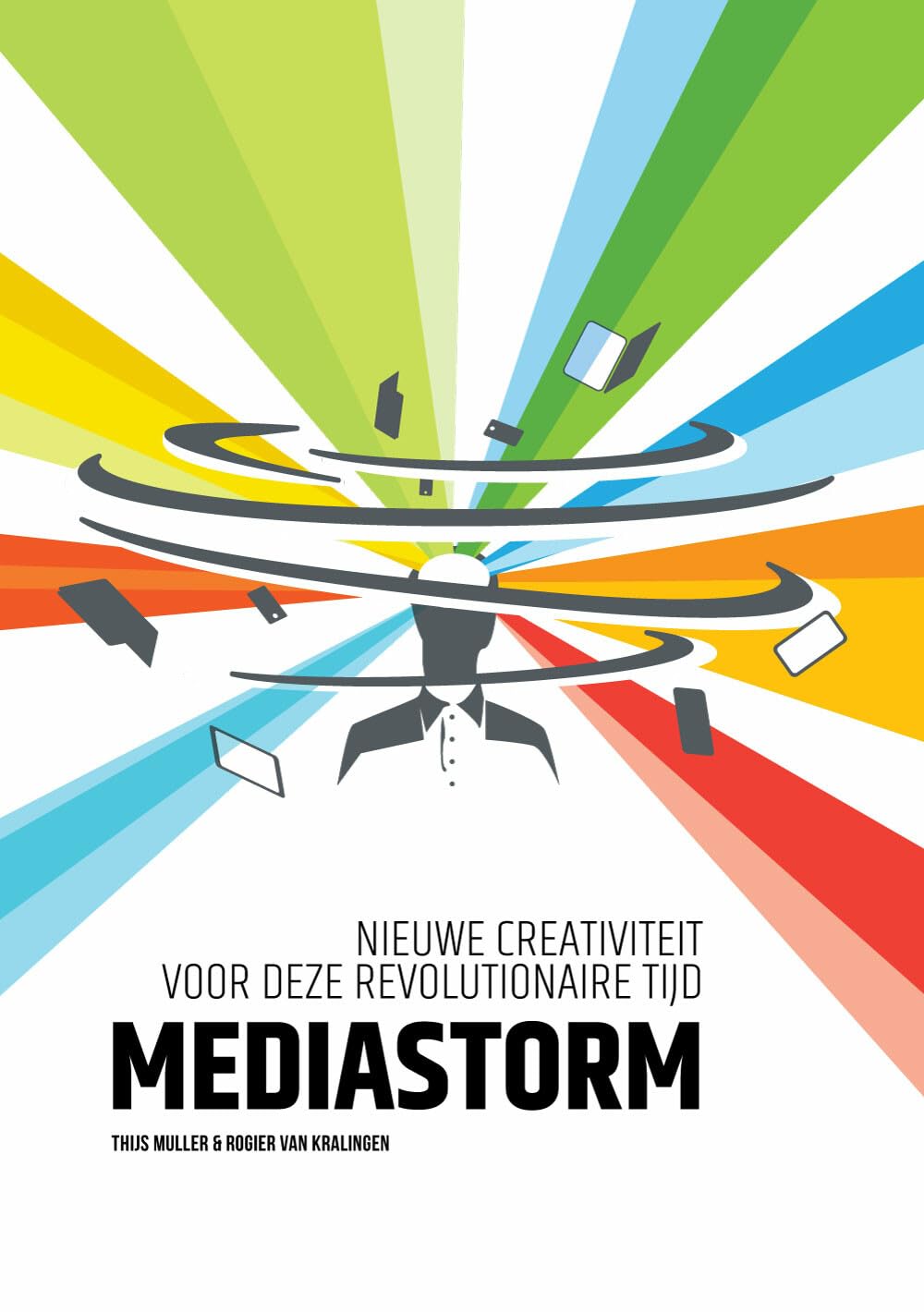 Mediastorm: nieuwe creativiteit voor deze revolutionaire tijd book