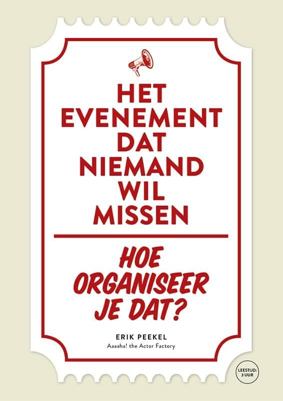 Het evenement dat niemand wil missen, hoe organiseer je dat?: hoe organiseer je dat? Business, Finance & Career