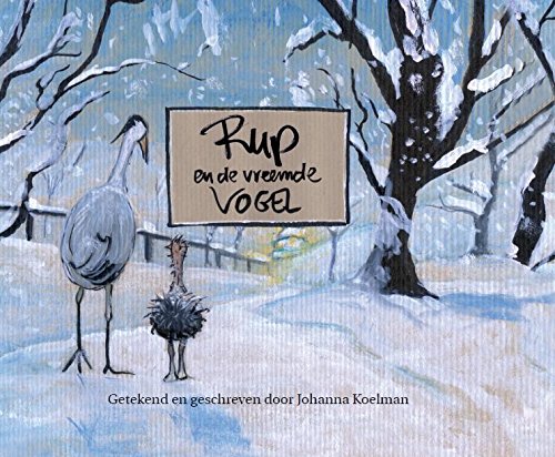 Rup en de vreemde vogel: Het is Kerstmis in de dierentuin als er een ei uit de lucht komt vallen bovenop op het hoofd van Rup de Reiger. Wanneer het ... en herkent het kuiken niet. En ondanks hij h book