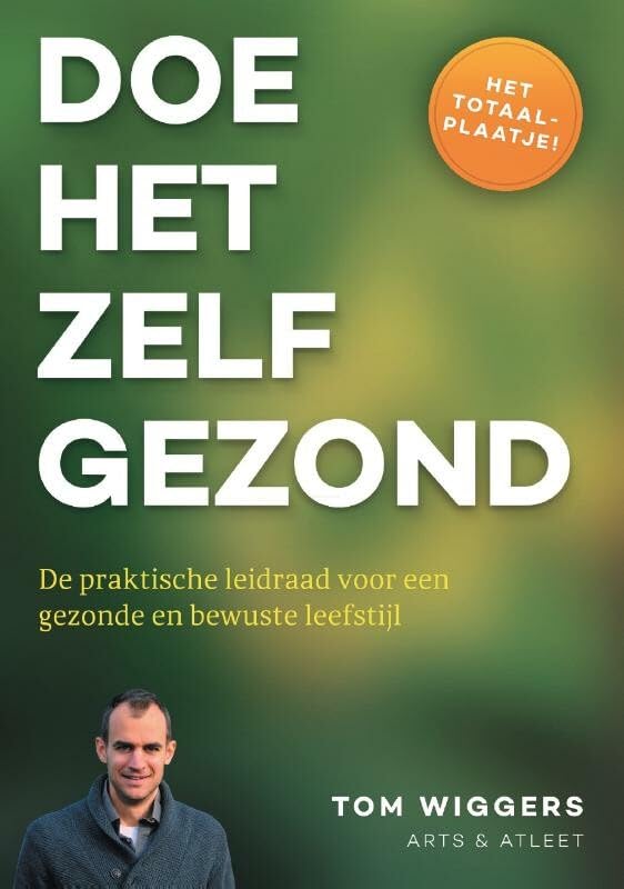 Doe-het-zelf gezond: de praktische leidraad voor een gezonde en bewuste leefstijl book