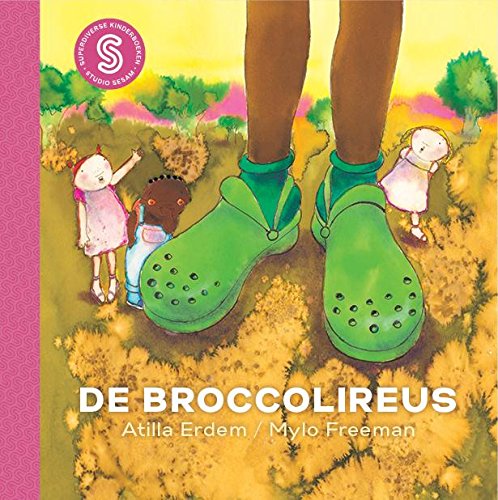 De broccolireus / Atilla Erdem ; Safia en de droombellen / Asma Ould Aissa: Superdiverse kinderboeken book
