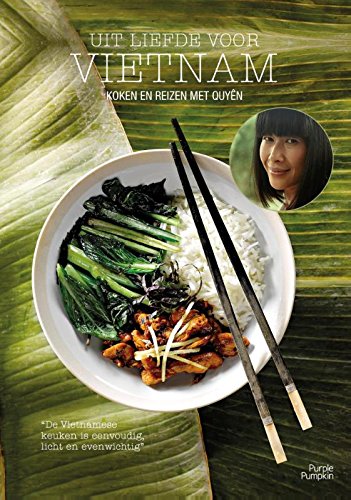 Uit liefde voor Vietnam: koken en reizen met Quyên book