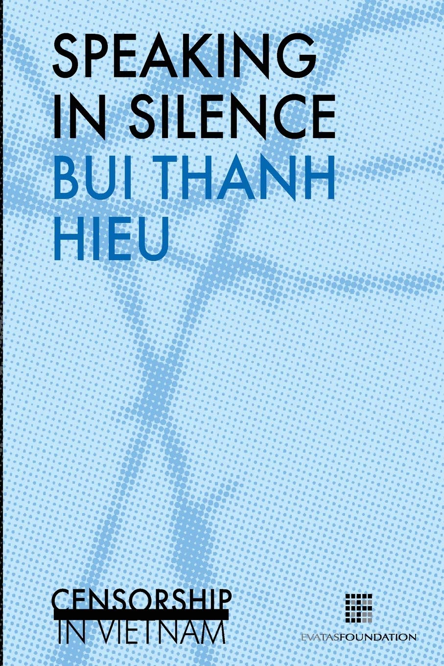 Speaking in silence: Censorship in Vietnam book