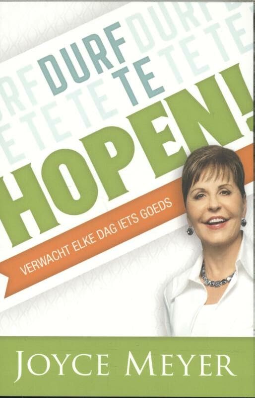 Durf te hopen!: verwacht elke dag iets goeds book