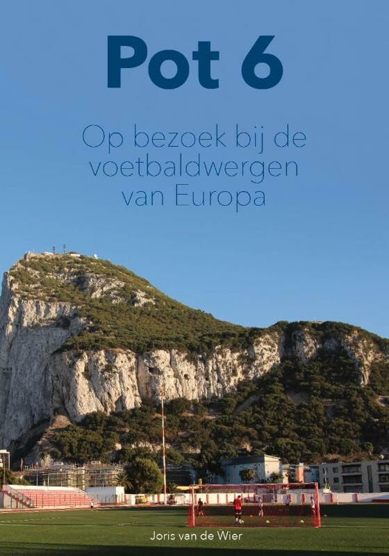 Pot 6: Op bezoek bij de voetbaldwergen van Europa book