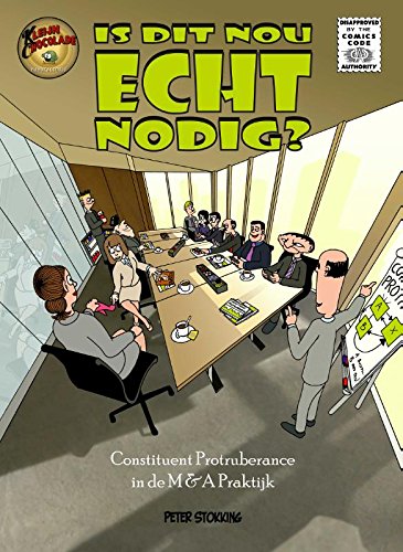 Constituent Protruberance in de M&A Praktijk (Is dit nou ECHT nodig?, 1) Books