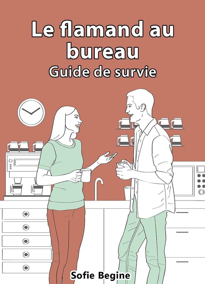 Le Flamand au bureau: guide de survie : comme un poisson dans l'eau parmi vos collègues flamands! book