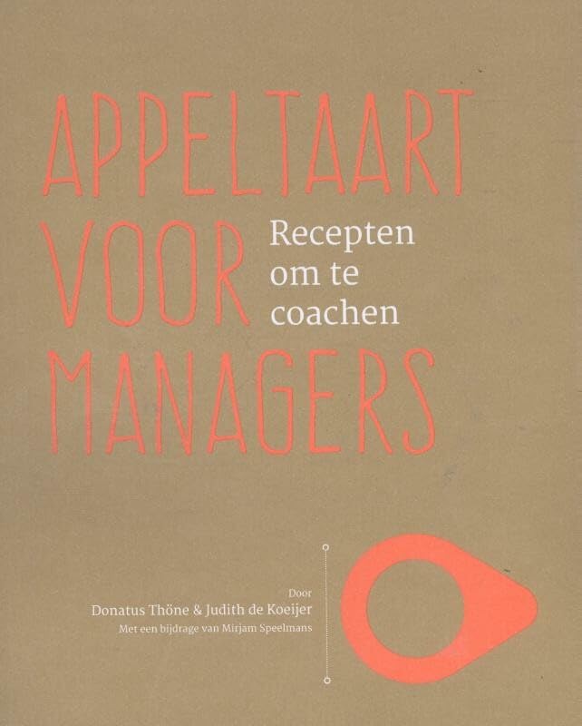 Appeltaart voor managers: recepten om te coachen book