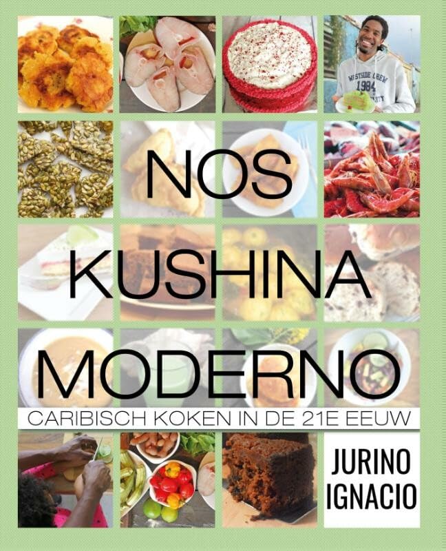 Nos Kushina Moderno: Caribisch koken in de 21e eeuw book