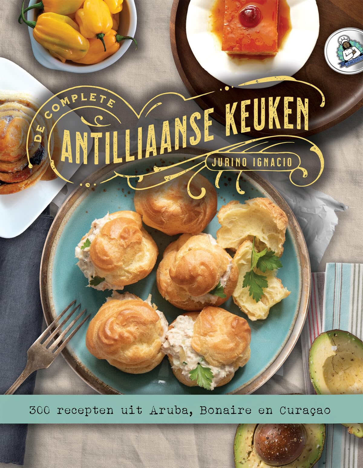 De complete Antilliaanse keuken: 300 recepten uit Aruba, Bonaire en Curaçao Leisure, Home & Garden