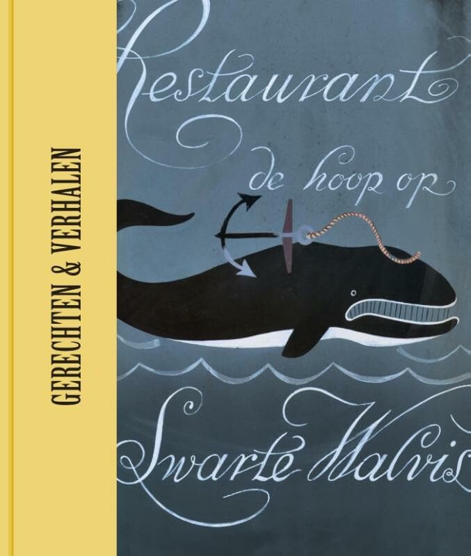 Restaurant De Hoop op d'Swarte Walvis: 50 jaar verhalen & gerechten book