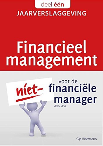 Financieel management voor de niet-financiële manager 1 Jaarverslaggeving book