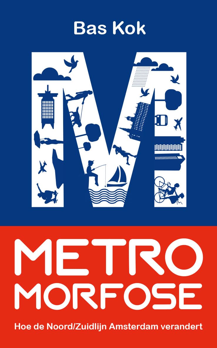 Metromorfose: Hoe de Noord/Zuidlijn Amsterdam verandert Politics & History