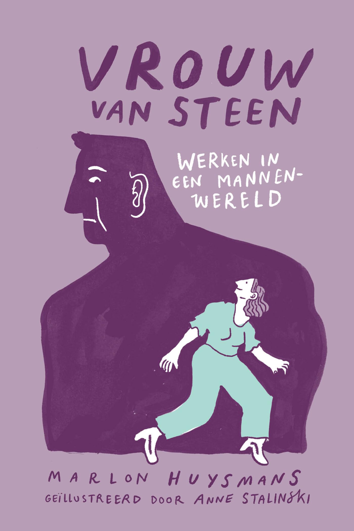 Vrouw van steen: werken in een mannenwereld book
