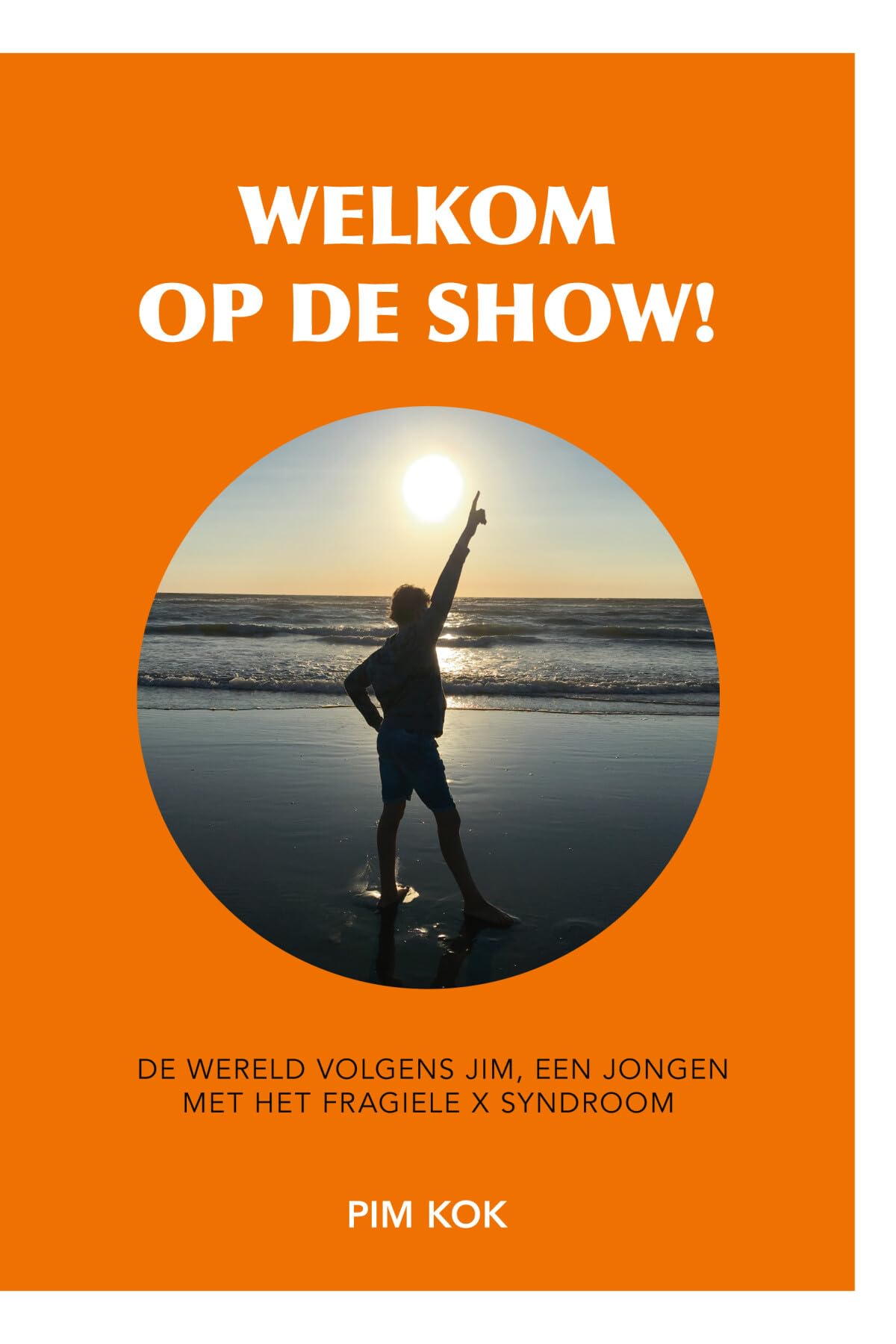 Welkom op de show!: de wereld volgens Jim, een jongen met het fragiele X syndroom Books