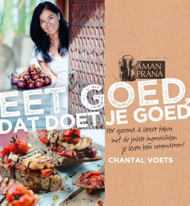 Eet goed, dat doet je goed: hoe gezond & lekker koken met de juiste ingrediënten je leven kan veranderen! book