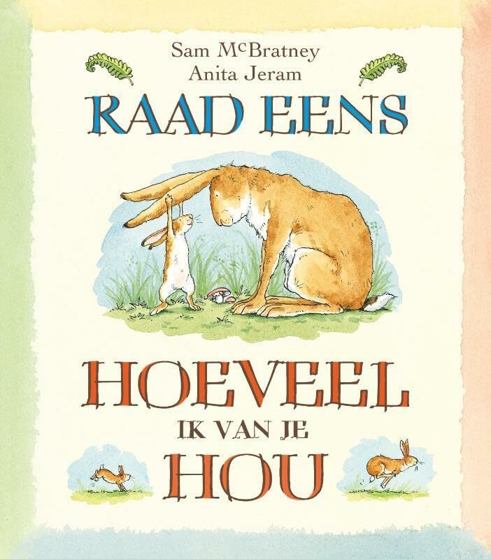 Raad eens hoeveel ik van je hou (Geef een (prenten-) boek cadeau) Children's books