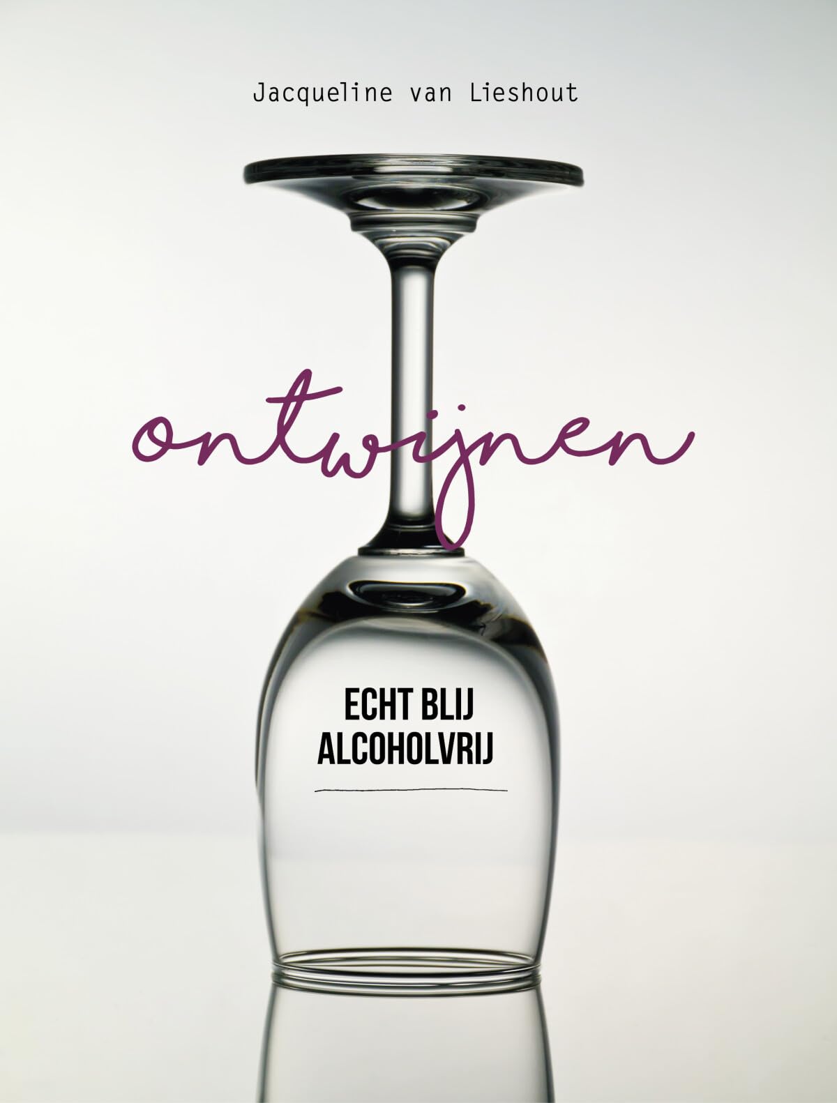 Ontwijnen: echt blij alcoholvrij book