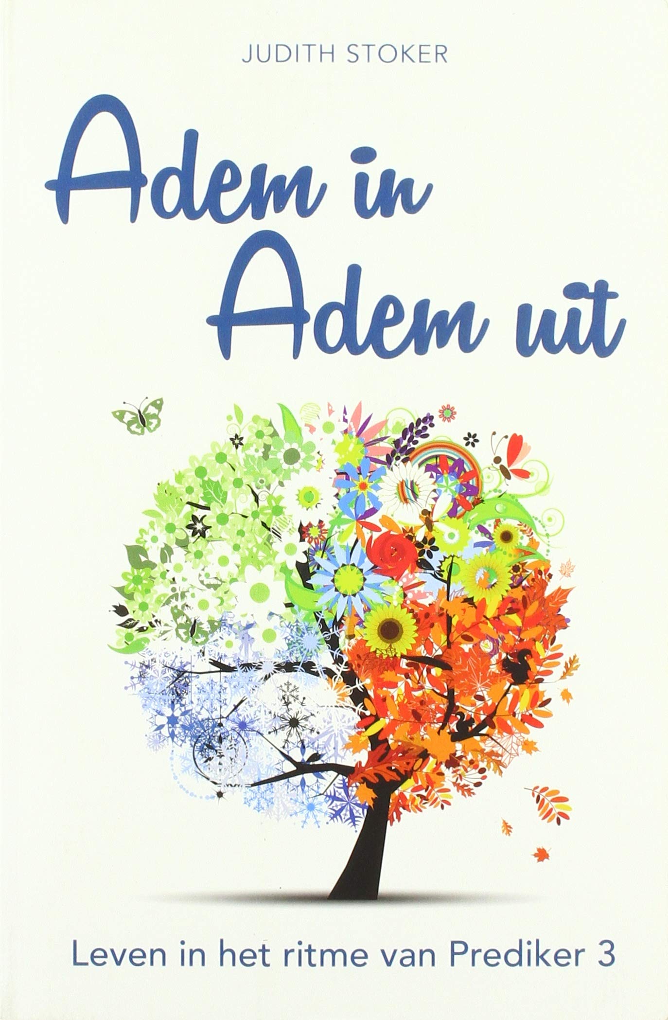 Adem in adem uit: leven in het ritme van Prediker 3 book
