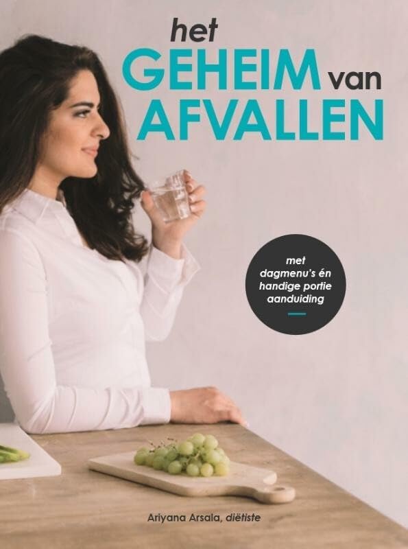 Het geheim van afvallen: met dagmenu's en handige portie aanduiding book