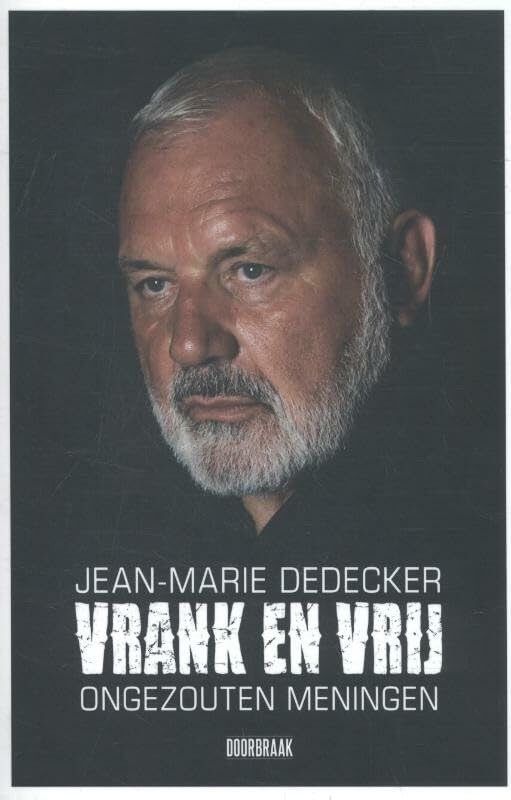 Vrank en vrij: ongezouten meningen book