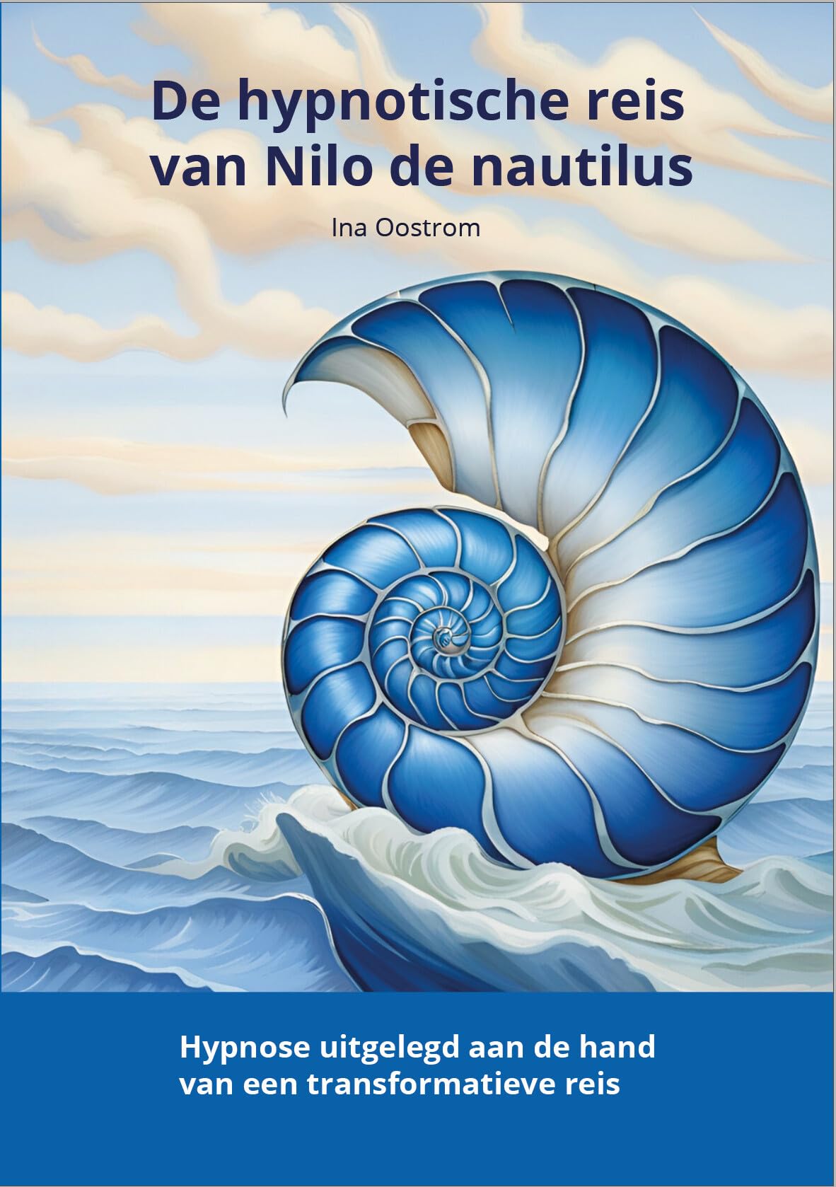 De hypnotische reis van Nilo de nautilus: Hypnose uitgelegd aan de hand van een transformatieve reis Contemporary literature