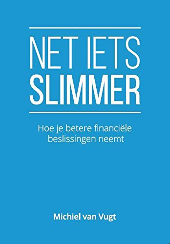 Net iets slimmer: hoe je betere financiële beslissingen neemt book