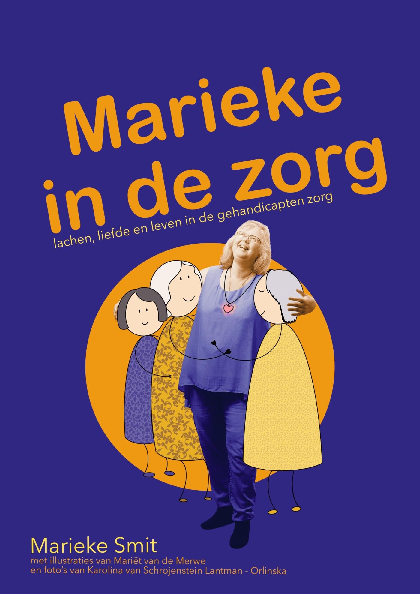 Marieke in de zorg: Lachen, liefde en leven in de gehandicaptenzorg book