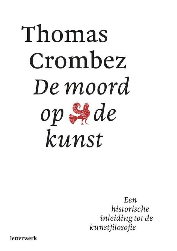 De moord op de kunst: een historische inleiding tot de kunstfilosofie Philosophy