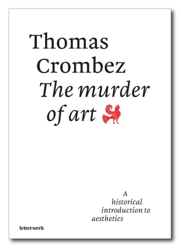 The murder of art: a historical introduction to the aesthetics book
