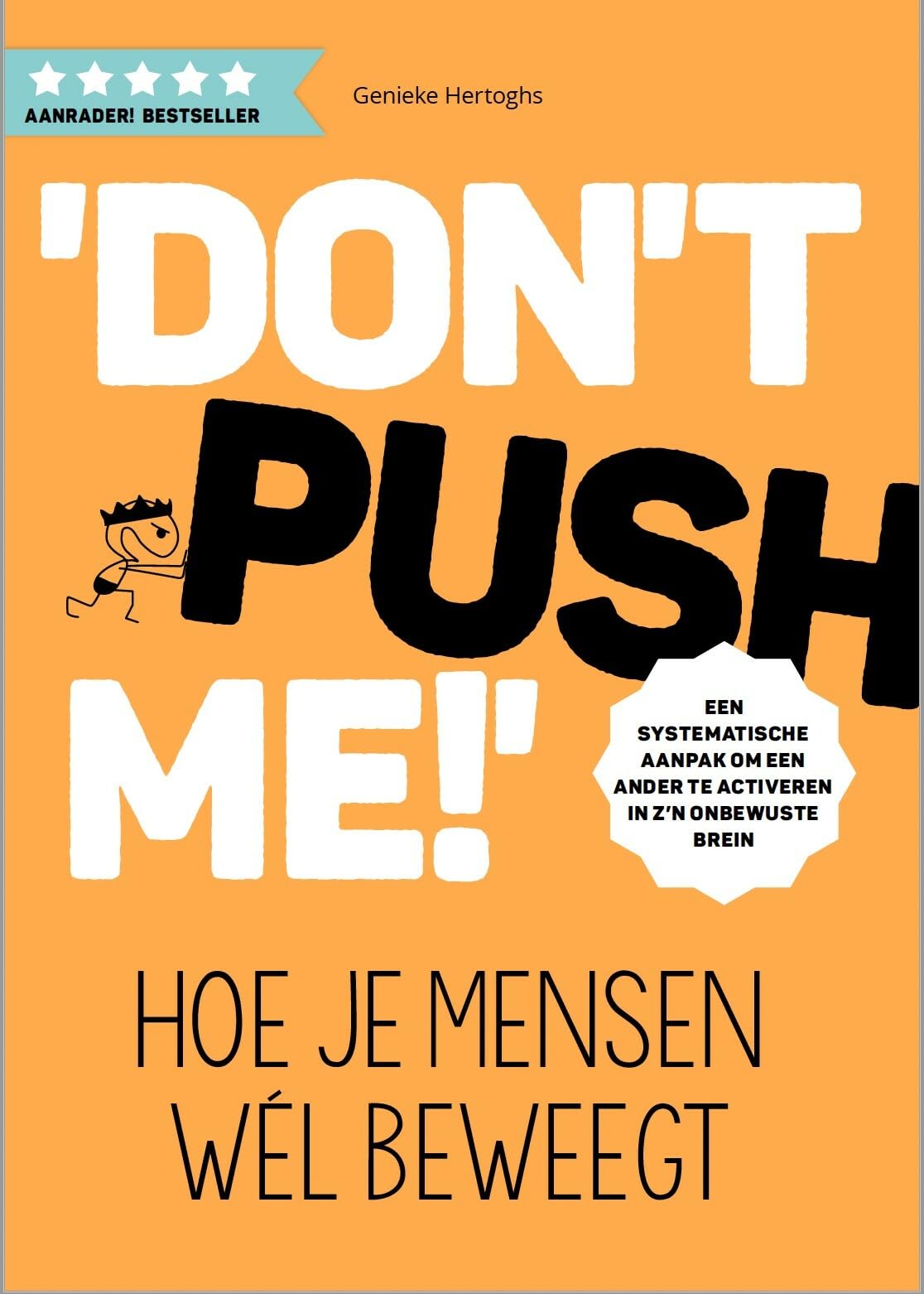 'Don't push me!': hoe je mensen wél beweegt Business, Finance & Career