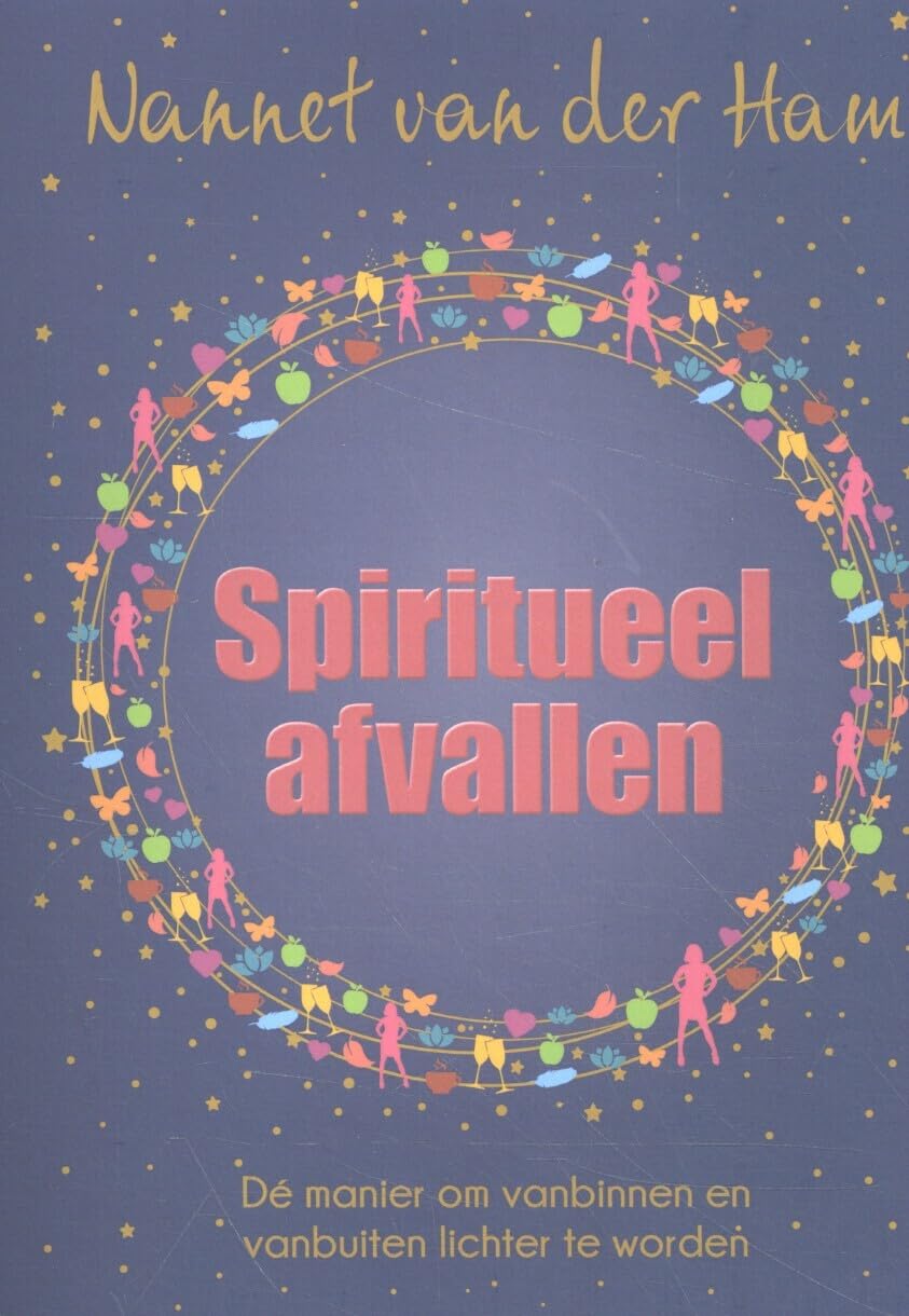 Spiritueel afvallen: dé manier om vanbinnen en vanbuiten lichter te worden book