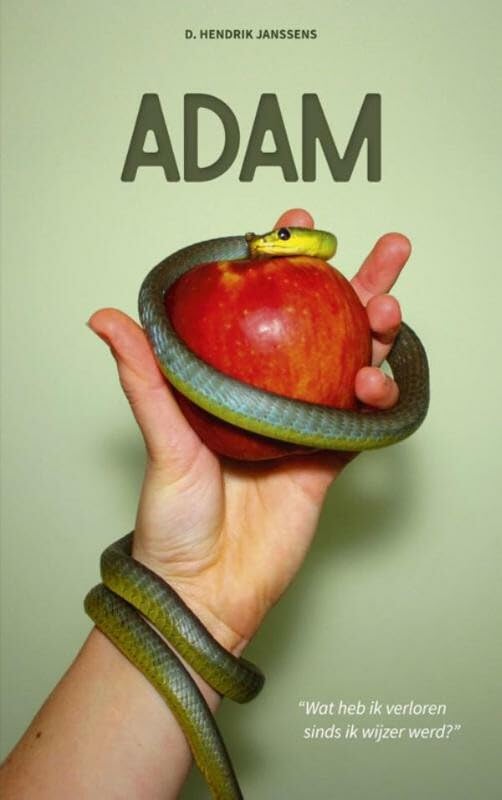 Adam: wat heb ik verloren sinds ik wijzer werd? Books