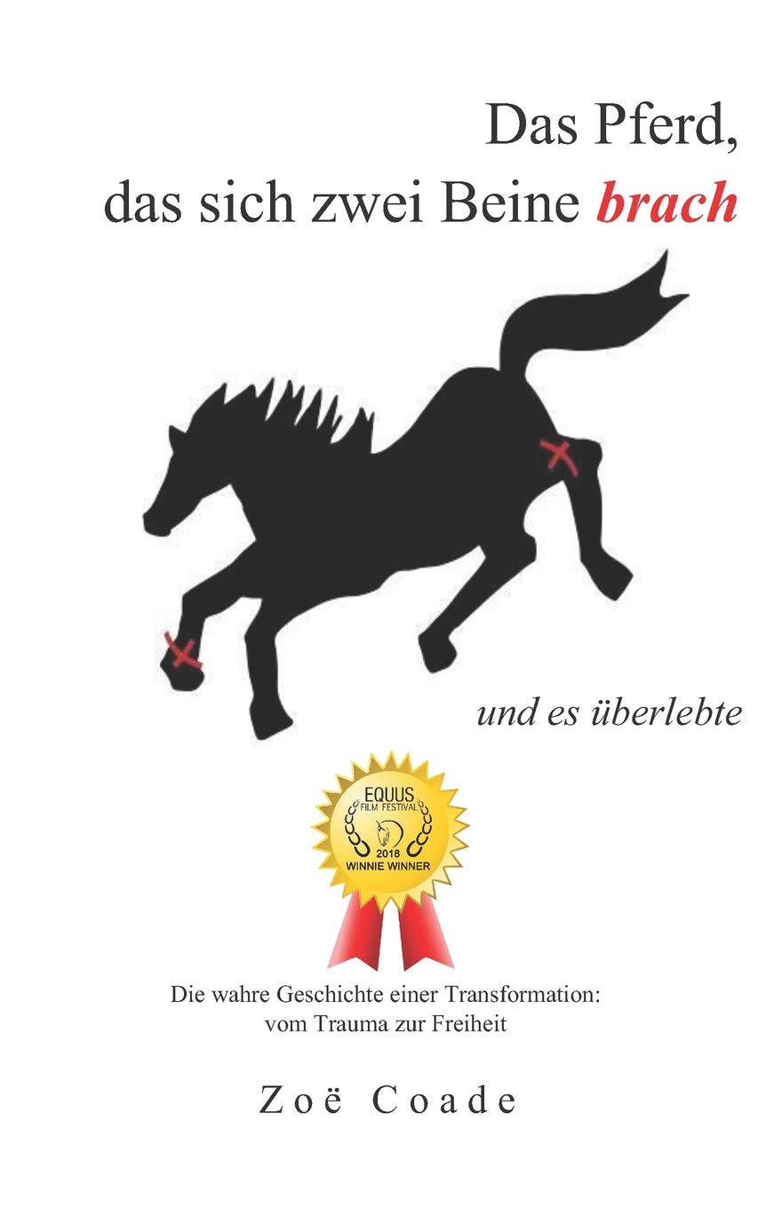 Das Pferd, das sich zwei Beine brach: und es uberlebte book
