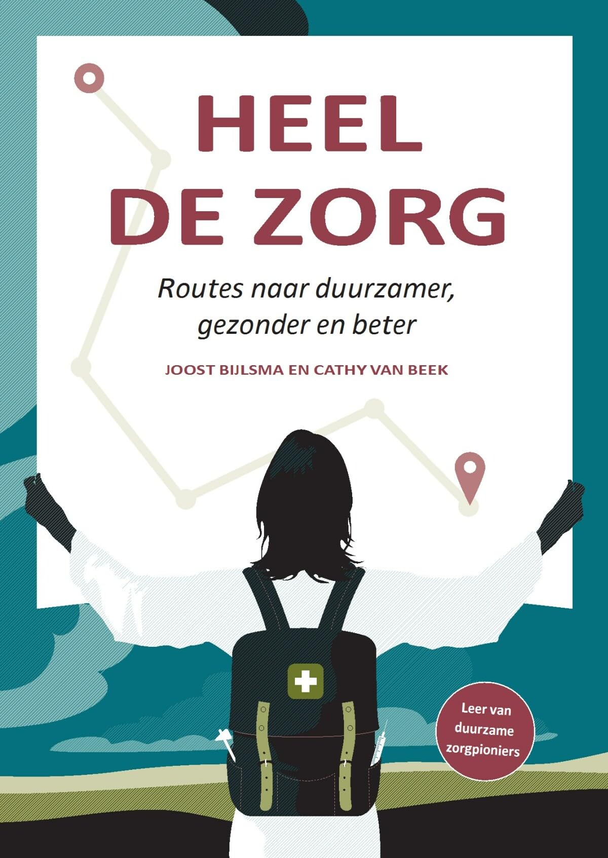 Heel de zorg: Routes naar duurzamer, gezonder en beter book