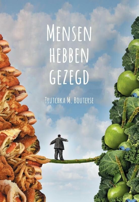 Mensen hebben gezegd: ontrafelen van hypes en mythes over voeding book