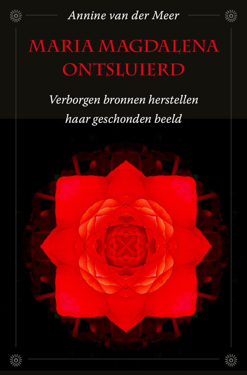 Maria Magdalena ontsluierd: verborgen bronnen herstellen haar geschonden beeld Politics & History